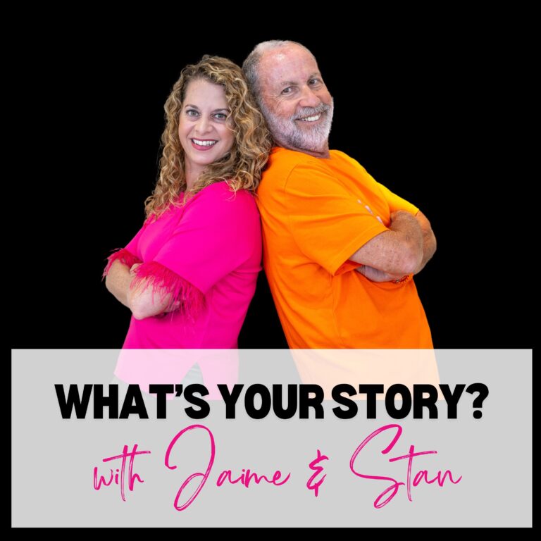 What’s Your Story with Jaime & Stan